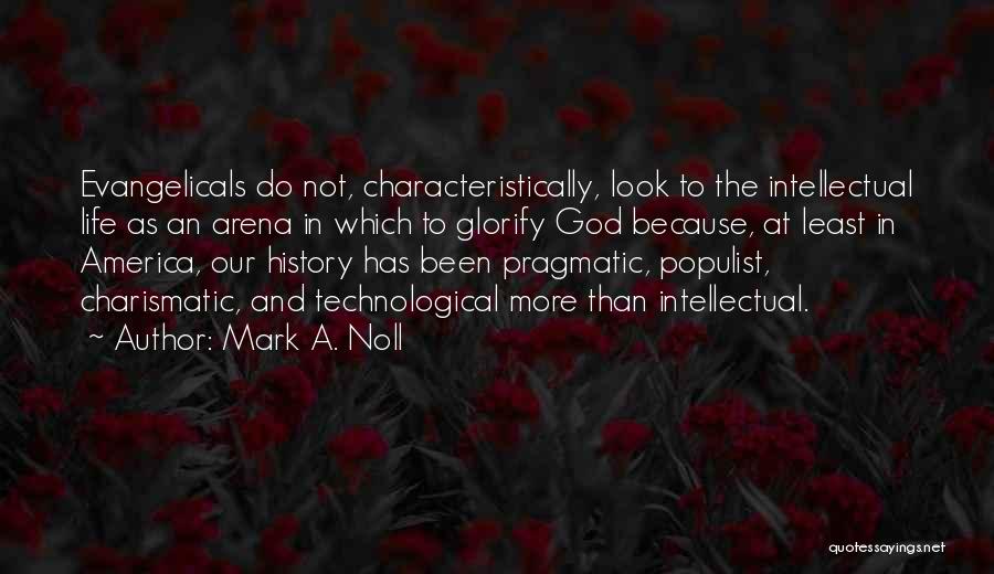 Mark A. Noll Quotes 1073529