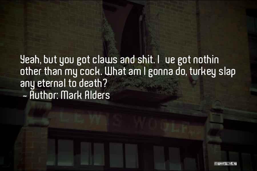 Mark Alders Quotes 2167394