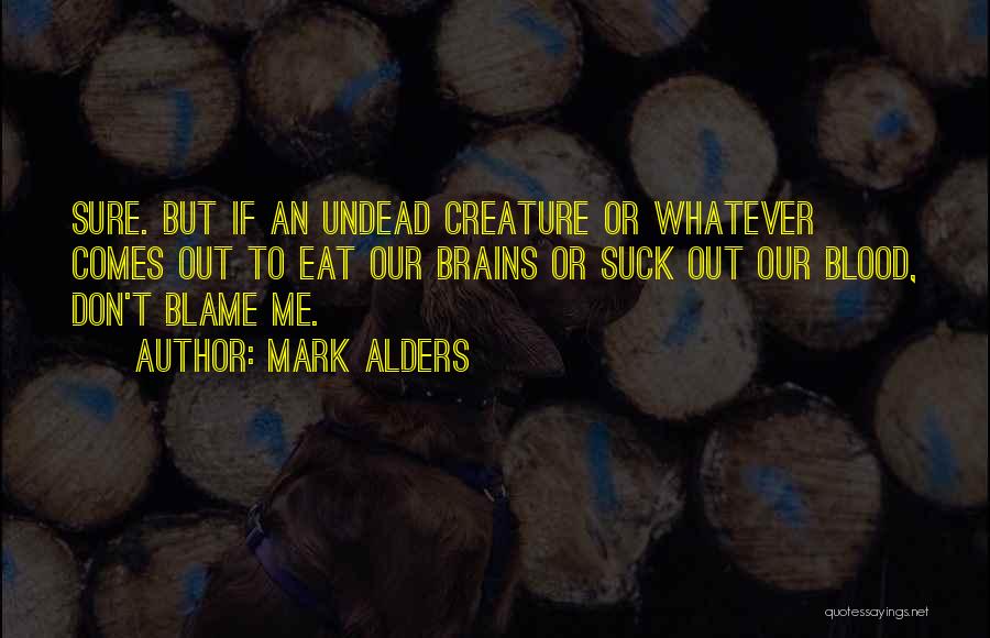 Mark Alders Quotes 314079