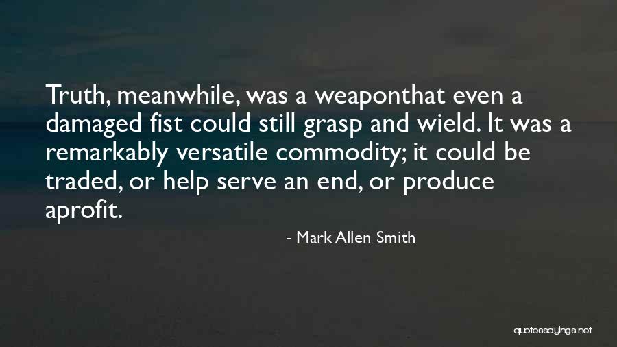 Mark Allen Smith Quotes 1916202