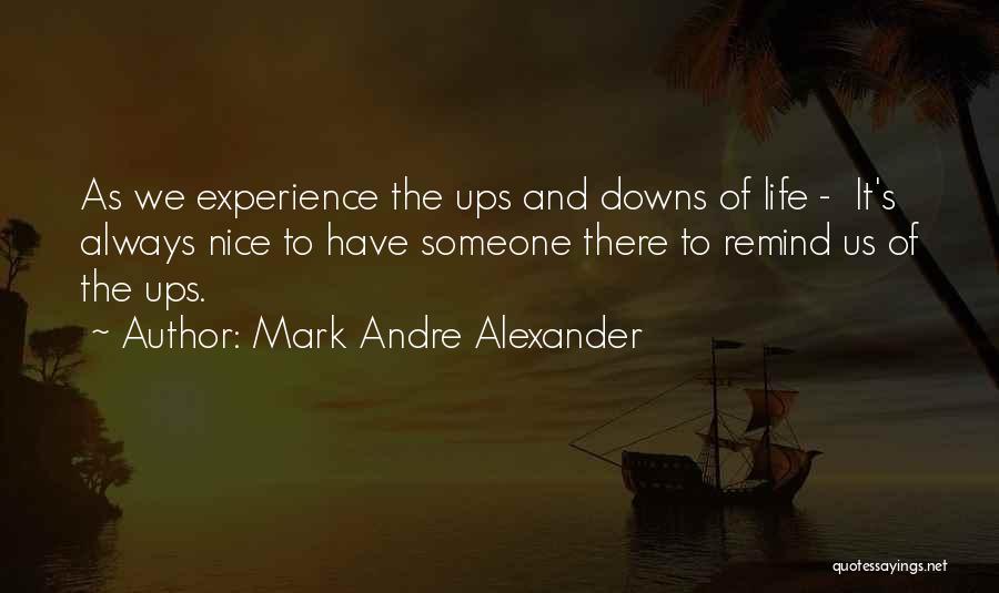 Mark Andre Alexander Quotes 1886236