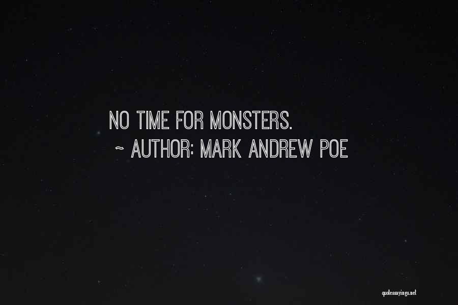 Mark Andrew Poe Quotes 1473405