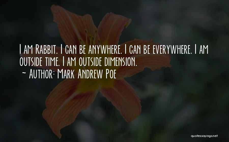 Mark Andrew Poe Quotes 1697357