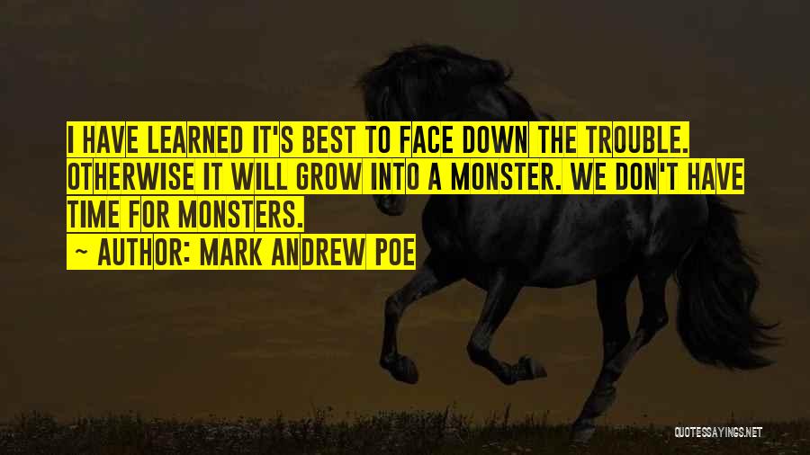 Mark Andrew Poe Quotes 174028