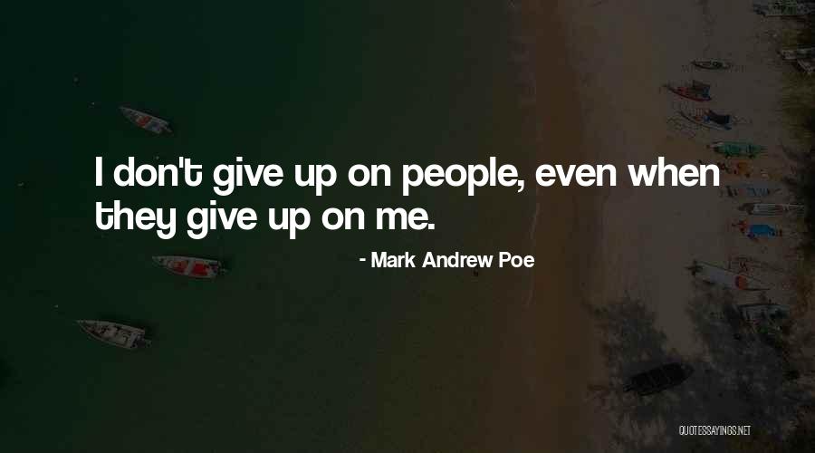 Mark Andrew Poe Quotes 231647