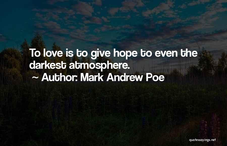 Mark Andrew Poe Quotes 274067