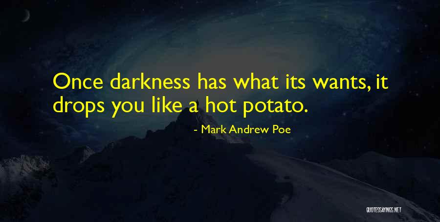 Mark Andrew Poe Quotes 353320