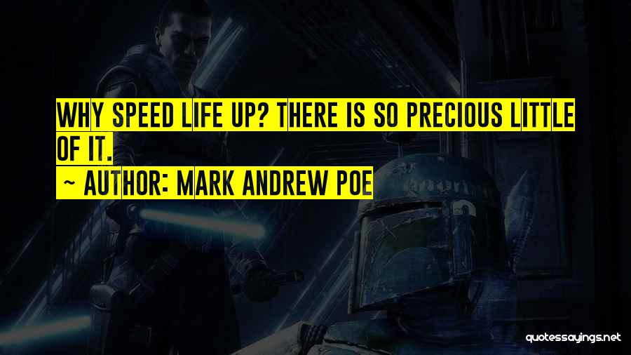 Mark Andrew Poe Quotes 602222