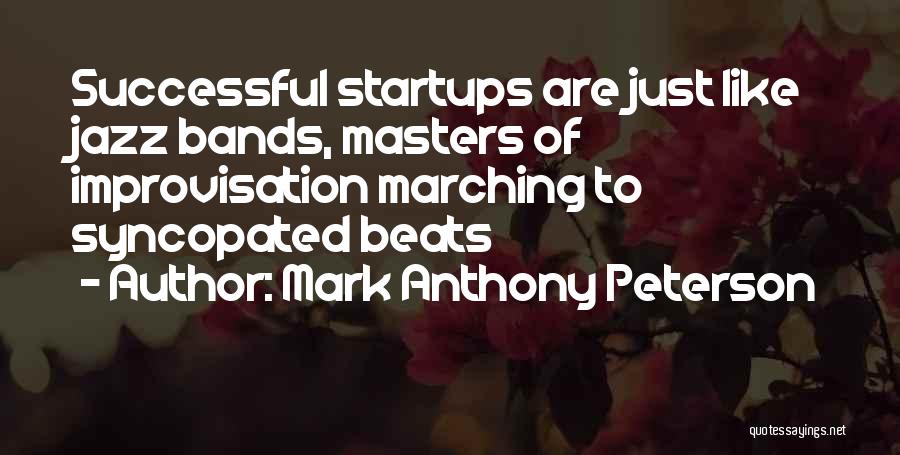 Mark Anthony Peterson Quotes 1498836