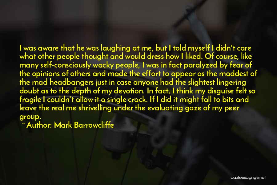 Mark Barrowcliffe Quotes 439560
