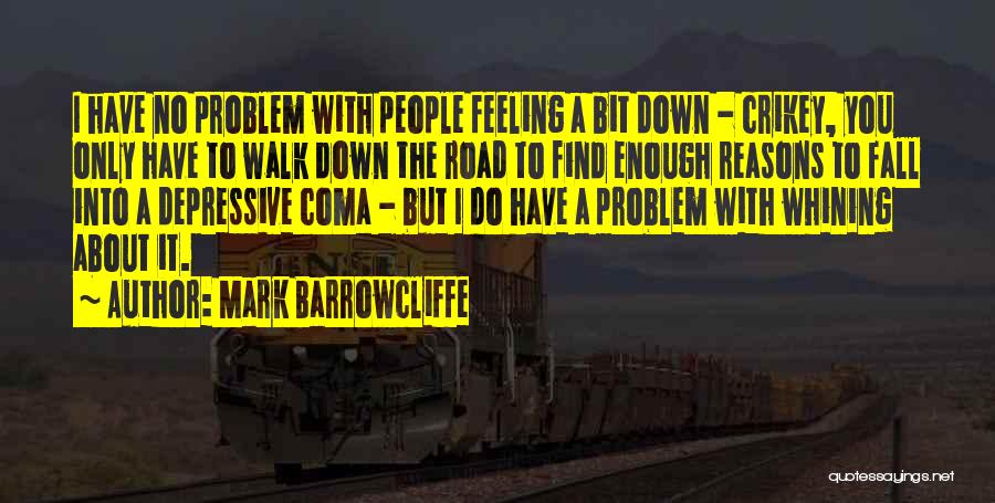 Mark Barrowcliffe Quotes 455526