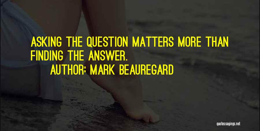 Mark Beauregard Quotes 2074523