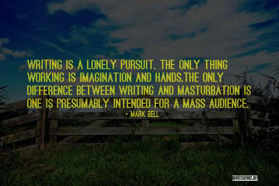 Mark Bell Quotes 1088616 Mark Bell Quotes 1088616