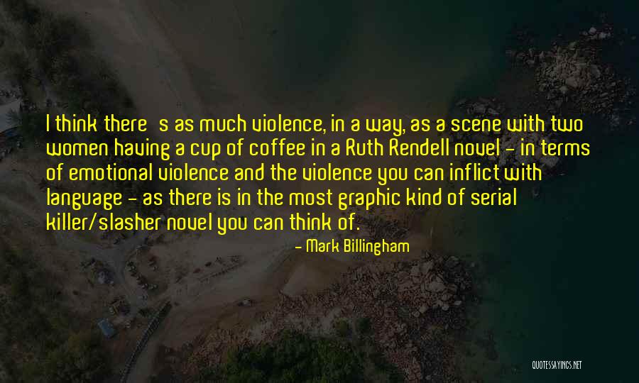 Mark Billingham Quotes 324341 Mark Billingham Quotes 324341