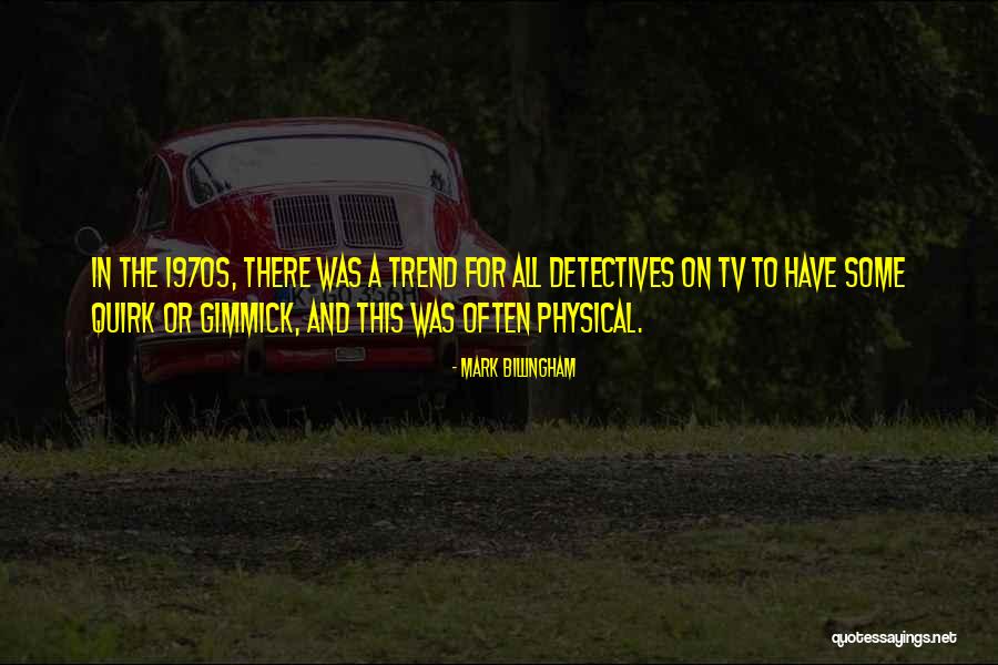 Mark Billingham Quotes 737389 Mark Billingham Quotes 737389