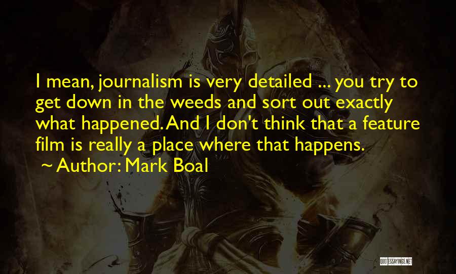 Mark Boal Quotes 1228721