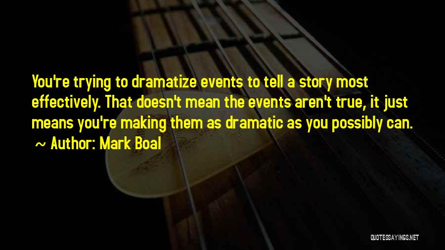 Mark Boal Quotes 1324901