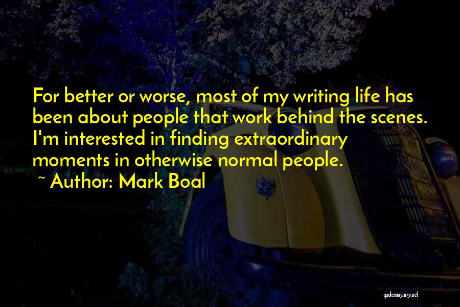 Mark Boal Quotes 1762061