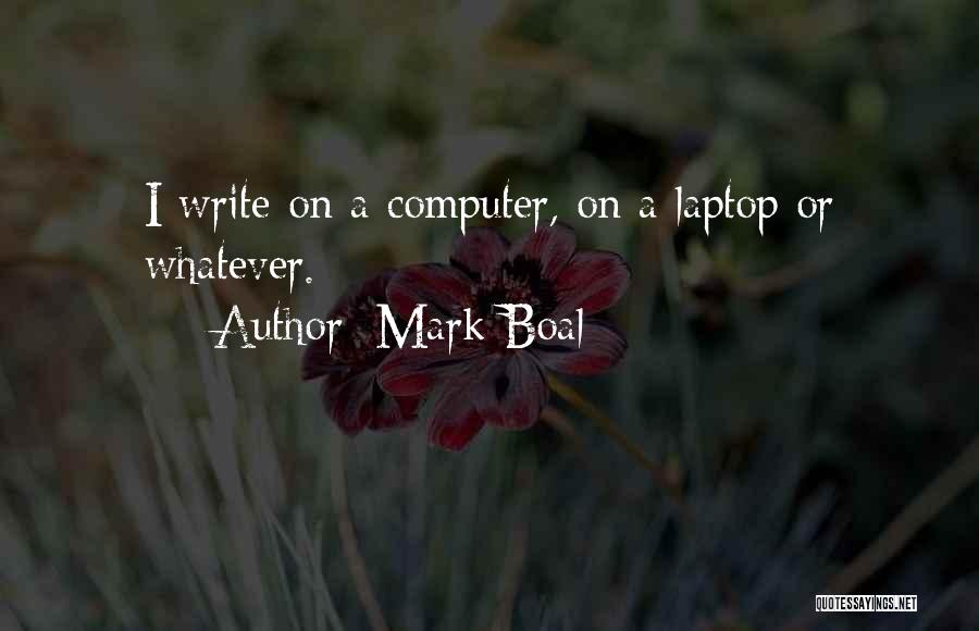 Mark Boal Quotes 522254