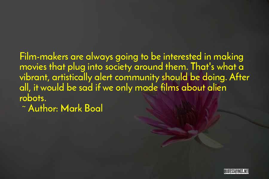 Mark Boal Quotes 81111