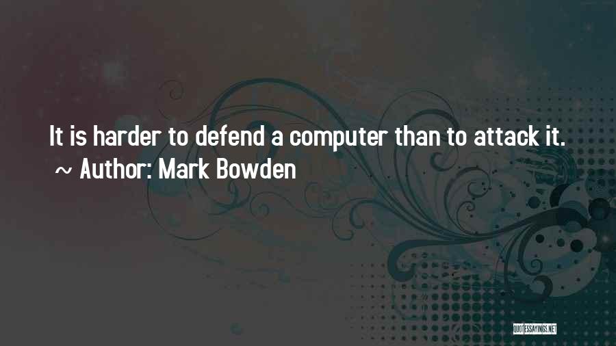 Mark Bowden Quotes 1119930