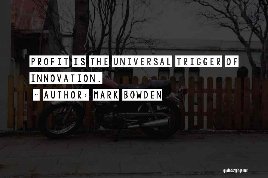 Mark Bowden Quotes 1142228