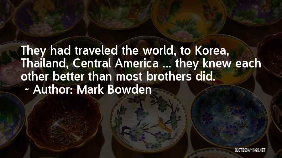 Mark Bowden Quotes 164414