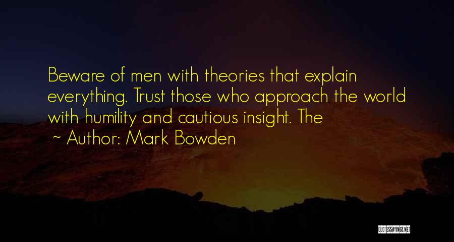Mark Bowden Quotes 1752797
