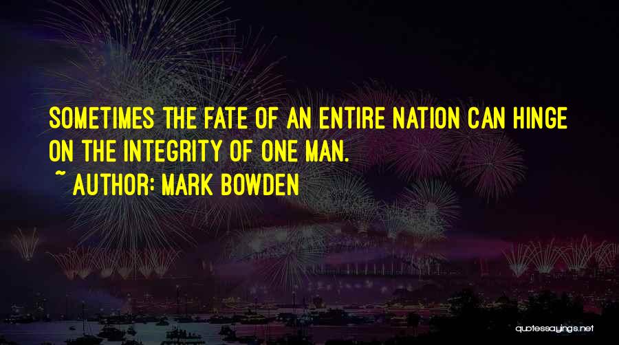 Mark Bowden Quotes 1811637