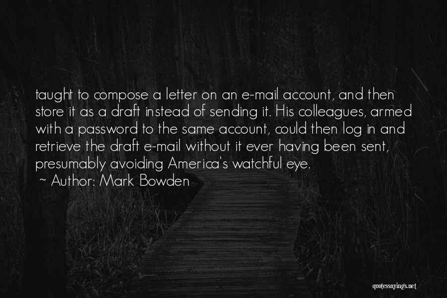 Mark Bowden Quotes 189994