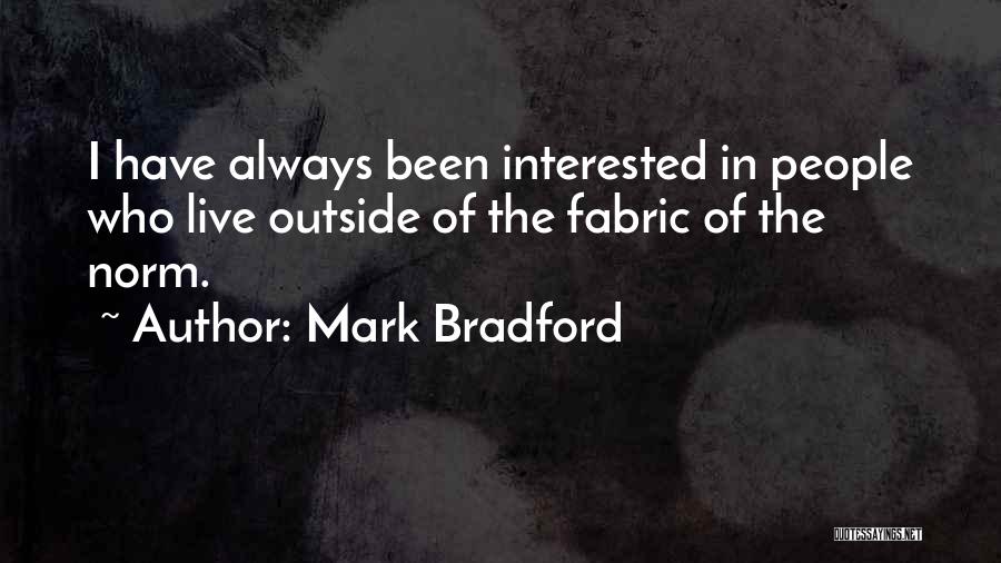 Mark Bradford Quotes 1254284