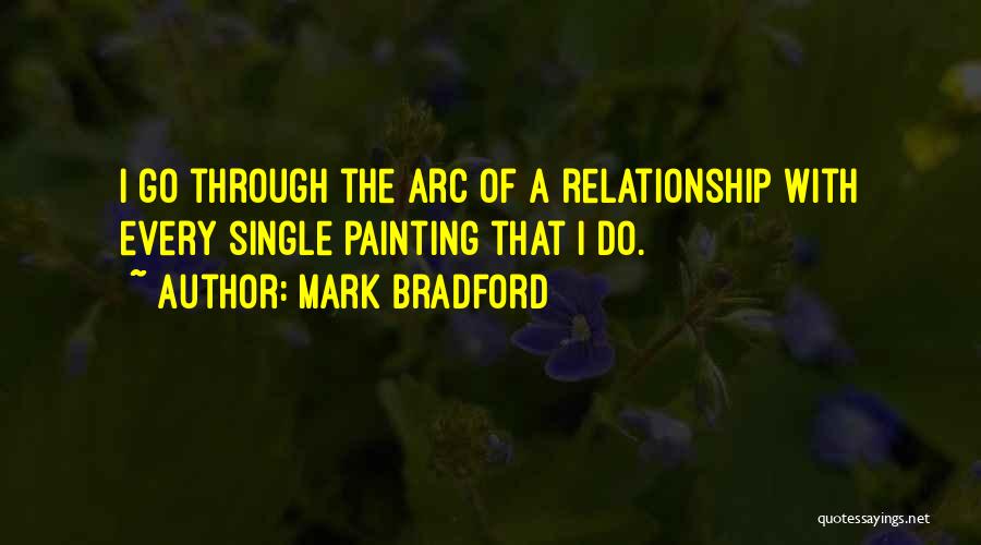 Mark Bradford Quotes 2078799