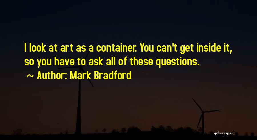 Mark Bradford Quotes 2116667