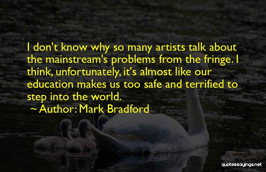 Mark Bradford Quotes 338307