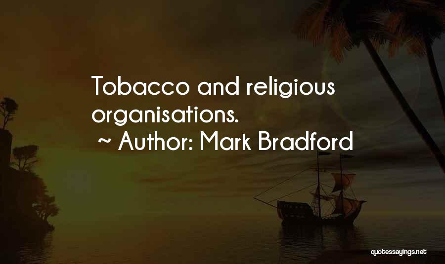 Mark Bradford Quotes 394800