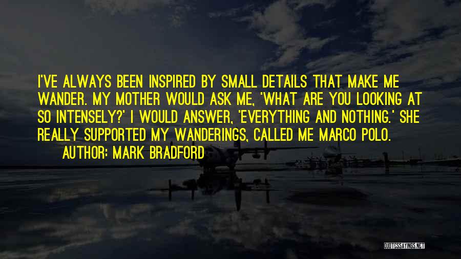 Mark Bradford Quotes 82063