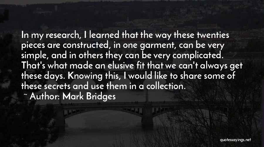 Mark Bridges Quotes 916319