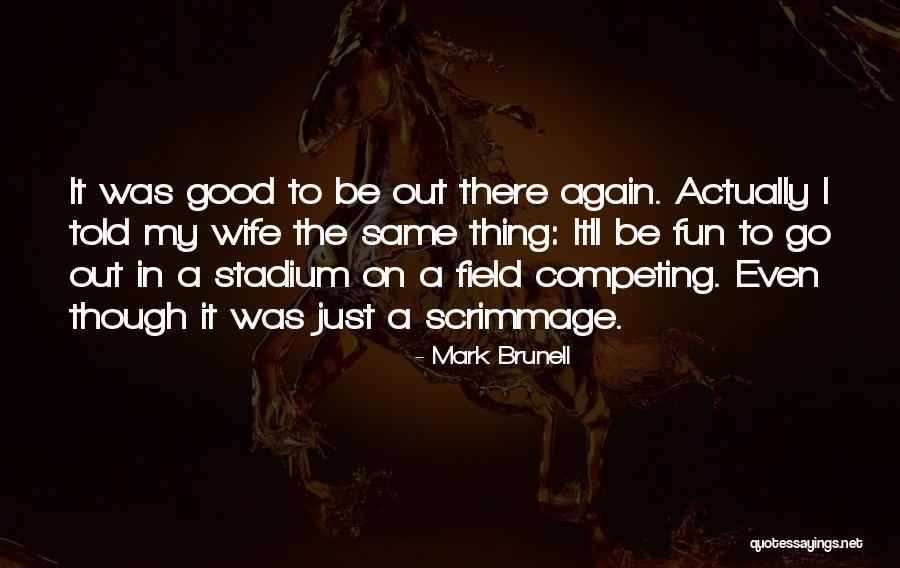 Mark Brunell Quotes 1927604