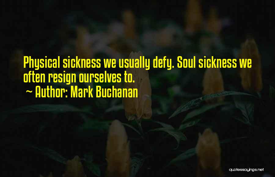 Mark Buchanan Quotes 411379