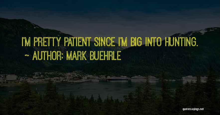 Mark Buehrle Quotes 213844
