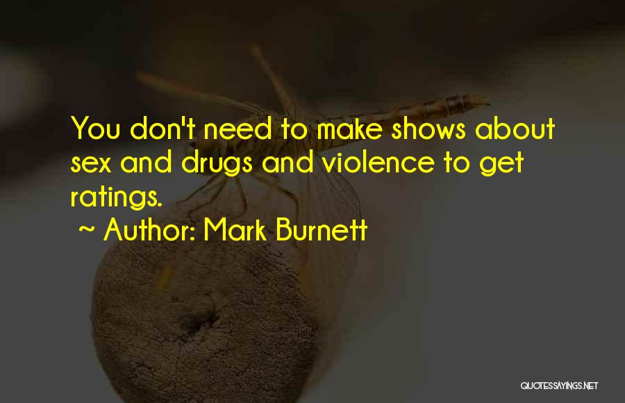 Mark Burnett Quotes 1134511