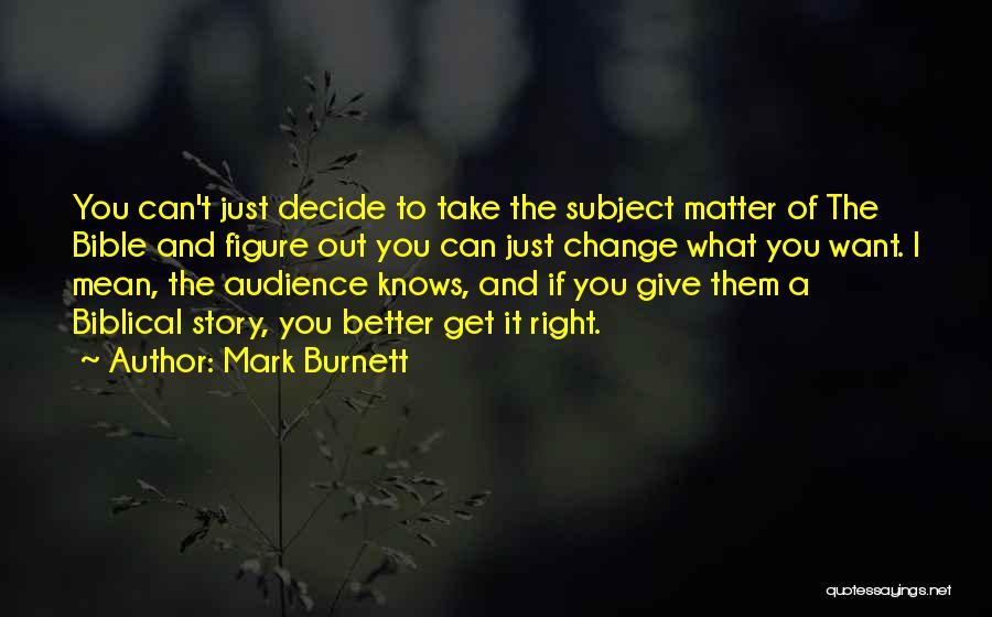 Mark Burnett Quotes 1173047