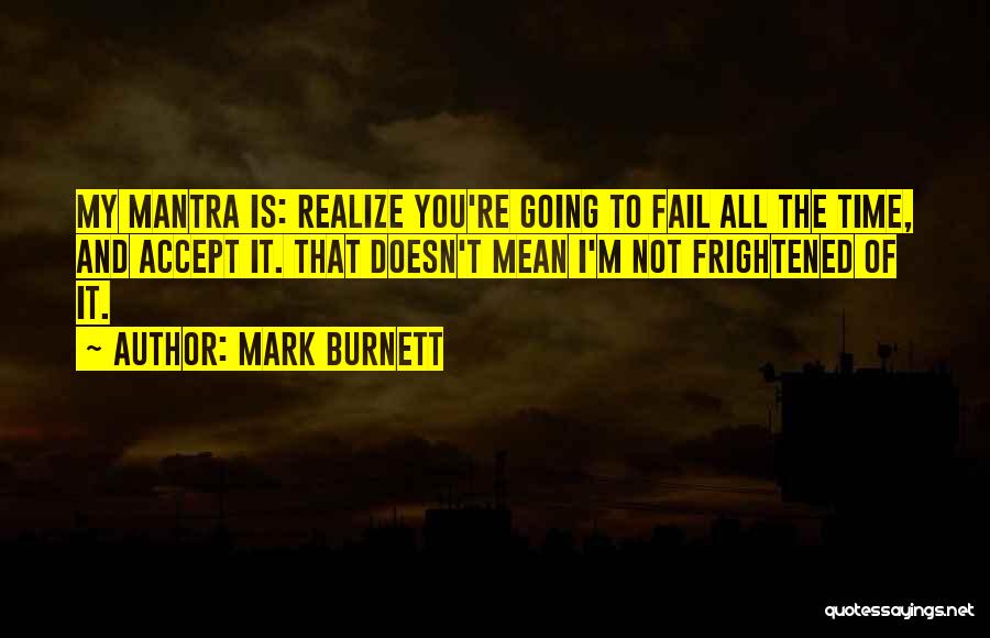 Mark Burnett Quotes 129325