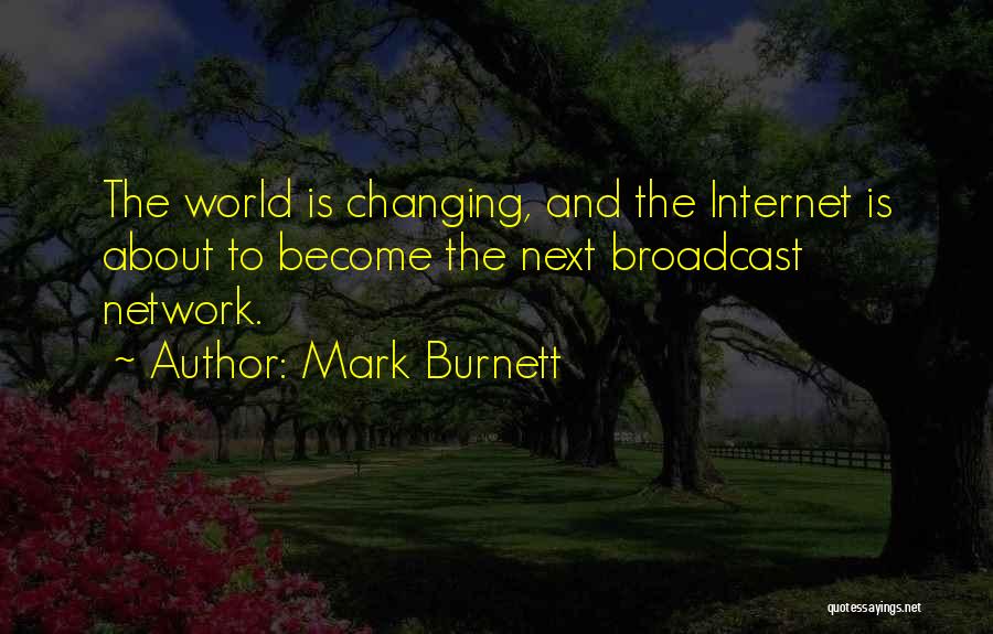 Mark Burnett Quotes 1524603