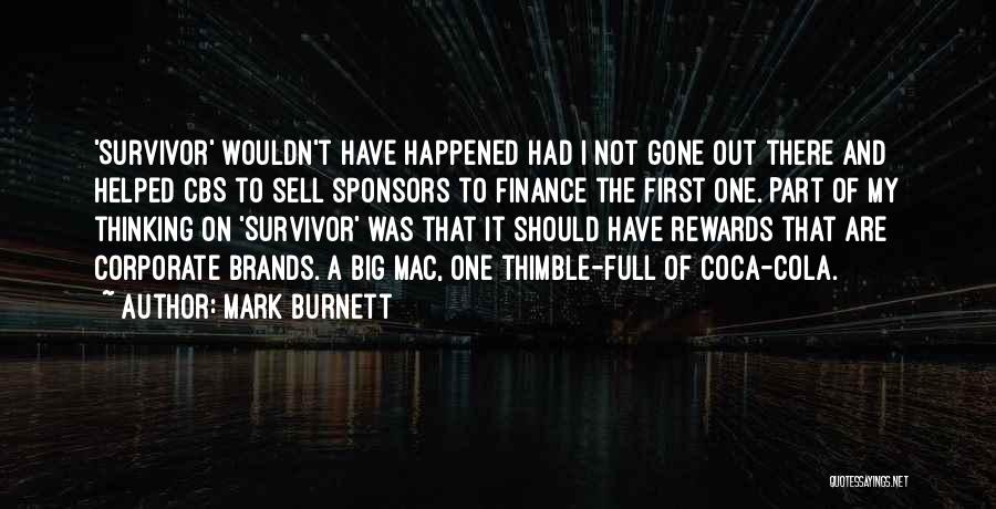 Mark Burnett Quotes 378168