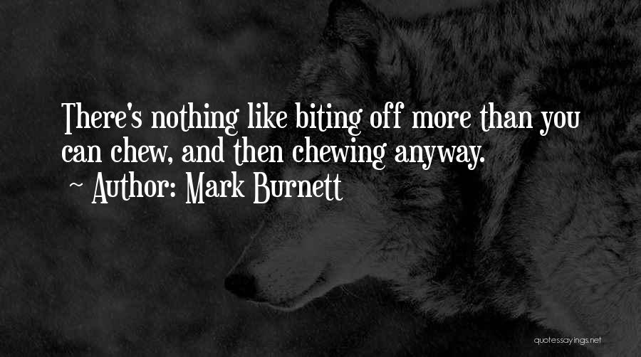 Mark Burnett Quotes 564704