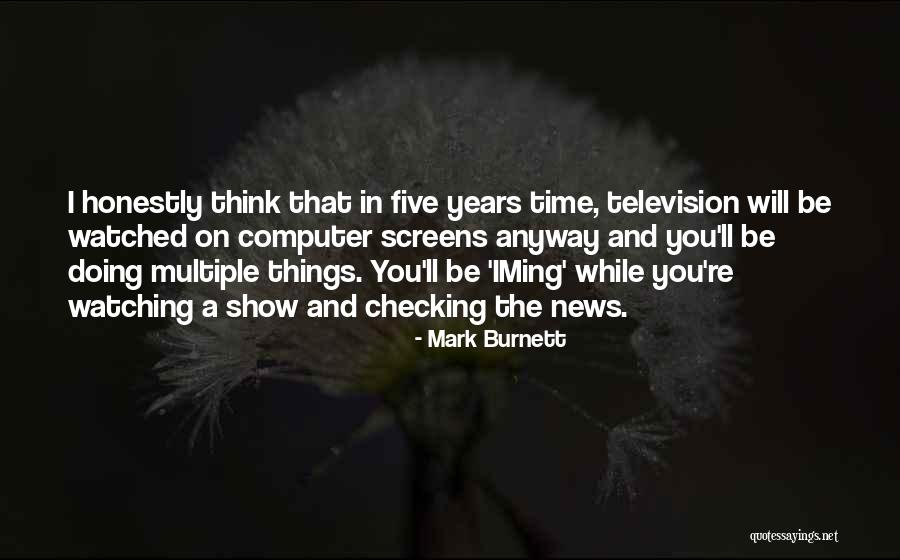 Mark Burnett Quotes 737954 Mark Burnett Quotes 737954
