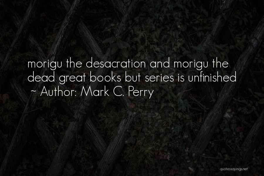 Mark C. Perry Quotes 1070354