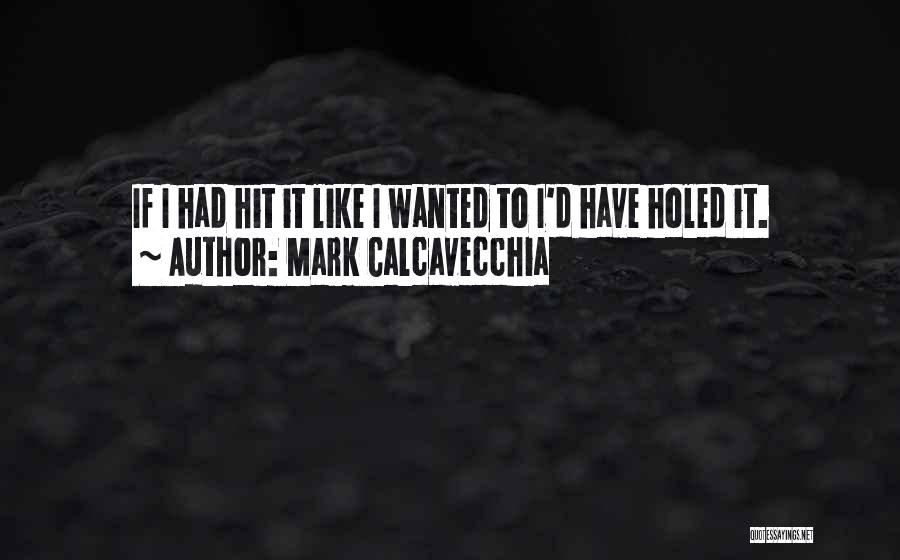Mark Calcavecchia Quotes 153152