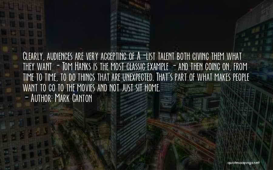 Mark Canton Quotes 952116